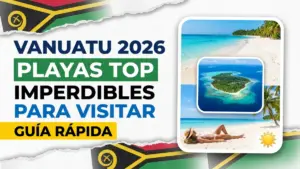 Playas de Vanuatu que No Te Puedes Perder en 2026