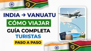 Cómo Viajar a Vanuatu desde India: Guía Completa para Turistas