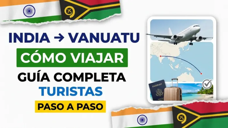 Cómo Viajar a Vanuatu desde India: Guía Completa para Turistas
